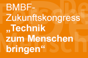 BMBF-Zukunftskongress - Technik zum Menschen bringen